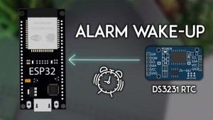 ESP32: Wake-Up From Deep Sleep using External Alarms (DS3231 RTC)