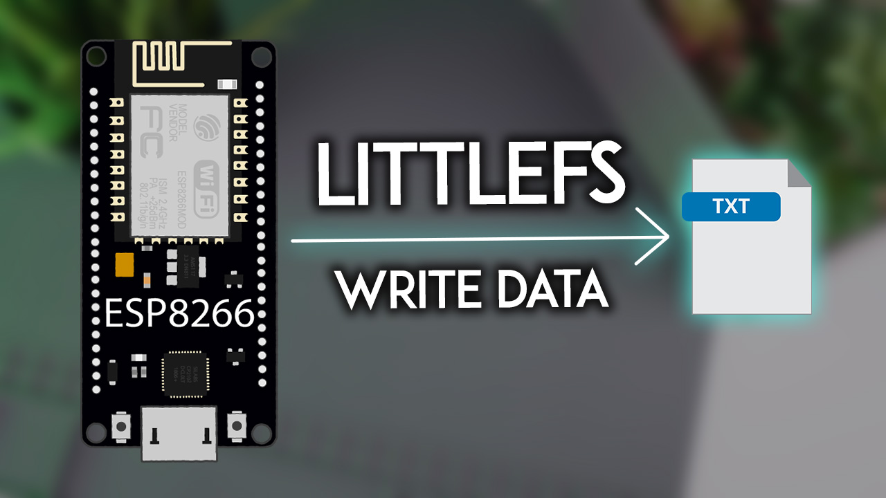 ESP8266 NodeMCU Write Data to a File LittleFS Arduino IDE