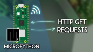 Raspberry Pi Pico W Getting Started with HTTP GET Requests MicroPython