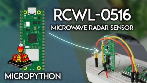 Raspberry Pi Pico with RCWL-0516 Microwave Radar Proximity Sensor MicroPython