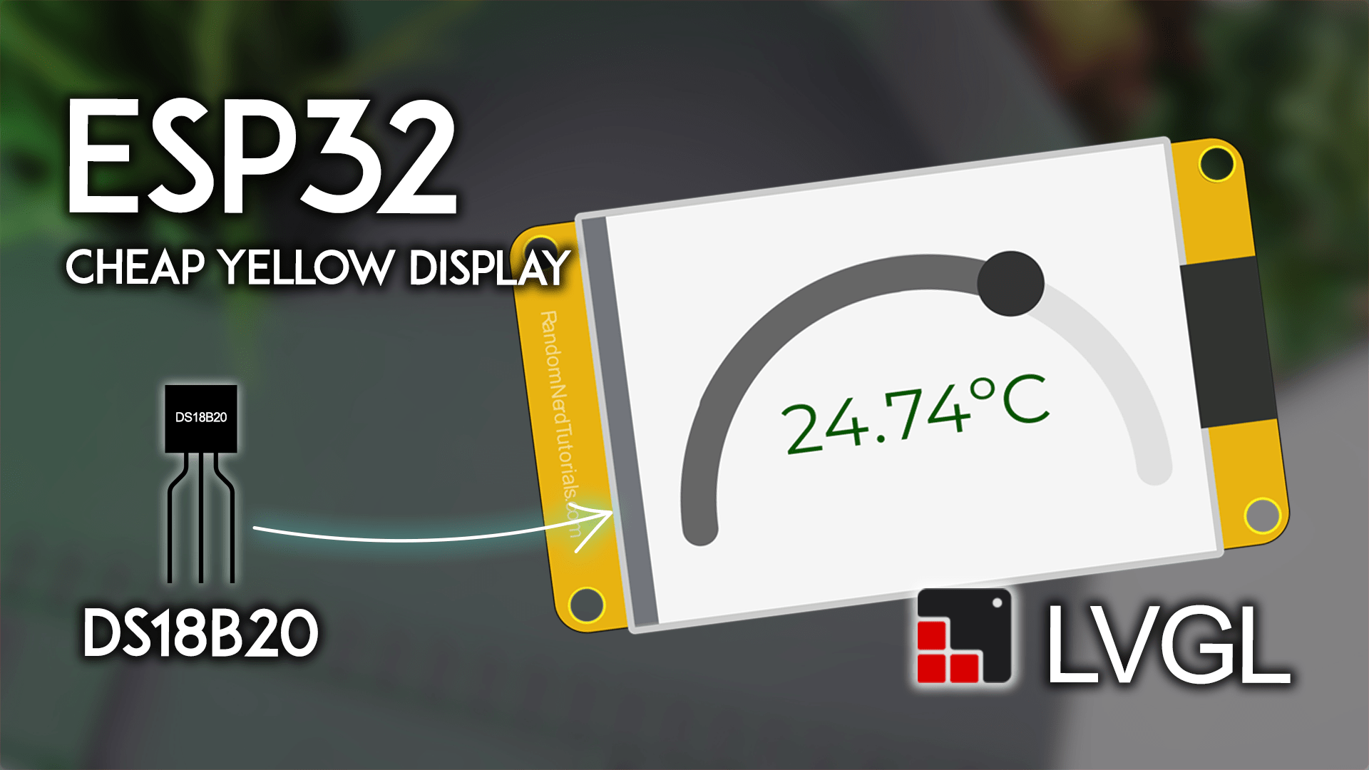 ESP32 CYD with LVGL Display Temperature with DS18B20 Sensor Text and Arc